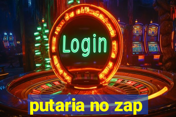 putaria no zap